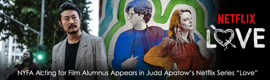 Scroll down to read more NYFA Acting for Film Alumnus Appears in Judd Apatow's Netflix Series Love