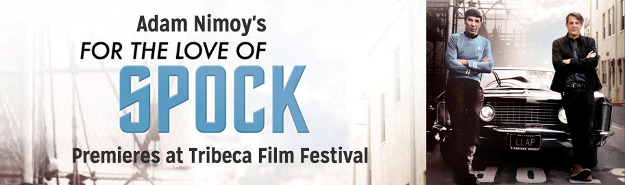 Scroll down to read more Adam Nimoy's For The Love of Spock at Tribeca Film Festival