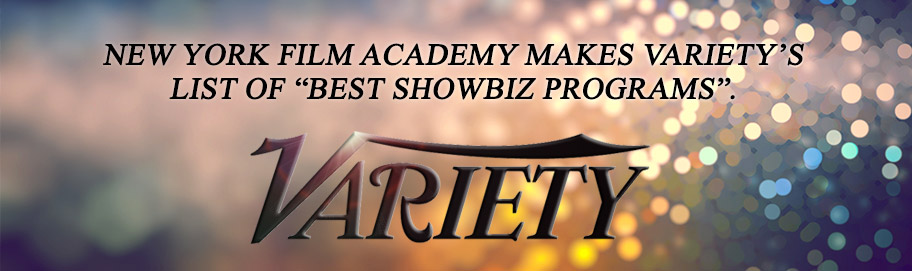 Scroll down to learn more New York Film Academy makes Variety's Best Showbiz Programs list
