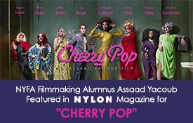 NYFA Alumnus Assaad Yacoub Featured in NYLON Magazine for 'Cherry Pop'