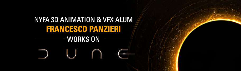 D ANIMATION & VFX ALUM FRANCESCO PANZIERI ON ‘DUNE’ COMING SOON TO THEATERS