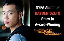 NYFA Alumnus Hayden Szeto Stars in Award-Winning Film "The Edge of Seventeen"
