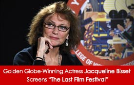 Golden Globe-Winning Actress Jacqueline Bisset Screens “The Last Film Festival”