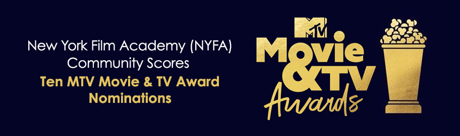 Scroll down to read more 10 MTV Movie & TV Awards for NYFA Community