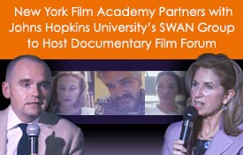 New York Film Academy Partners with Johns Hopkins University’s SWAN Group to Host Documentary Film Forum