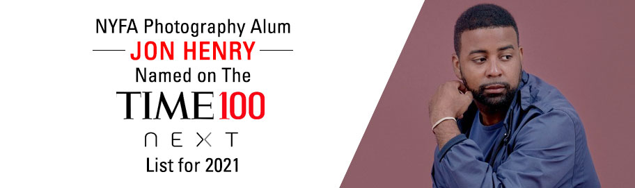 NYFA PHOTOGRAPHY ALUM JON HENRY NAMED ON THE TIME 100 NEXT LIST FOR 2021