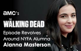 AMC’s “The Walking Dead” Episode Revolves Around NYFA Alumna Alanna Masterson
