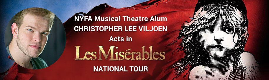 NYFA Musical Theatre Alum Christopher Lee Viljoen Acts in Les Misérables National Tour