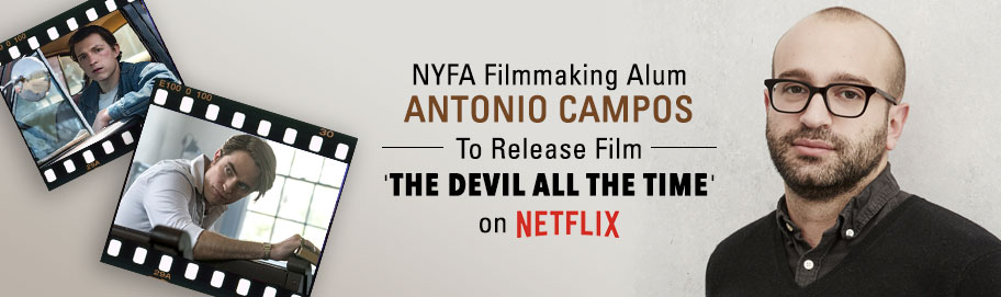 NYFA Filmmaking Alum Antonio Campos To Release Star-Studded Film ‘The Devil All The Time’ On Netflix