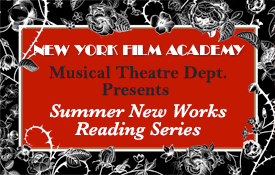 NYFA Musical Theatre Dept. presents Summer New Works Reading Series