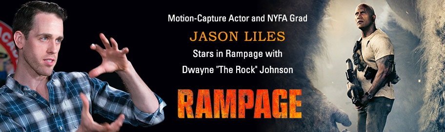 Motion-Capture Actor and NYFA Grad Jason Liles Stars in Rampage with Dwayne 'The Rock' Johnson