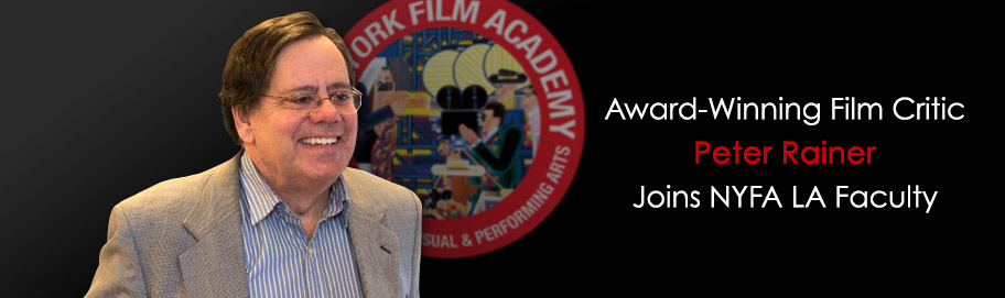 Award-Winning Film Critic Peter Rainer Joins NYFA LA Faculty