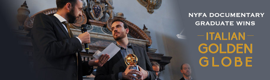 Scroll down to read more about NYFA's Italian Golden Globe winner NYFA Doc grad wins italian golden globe