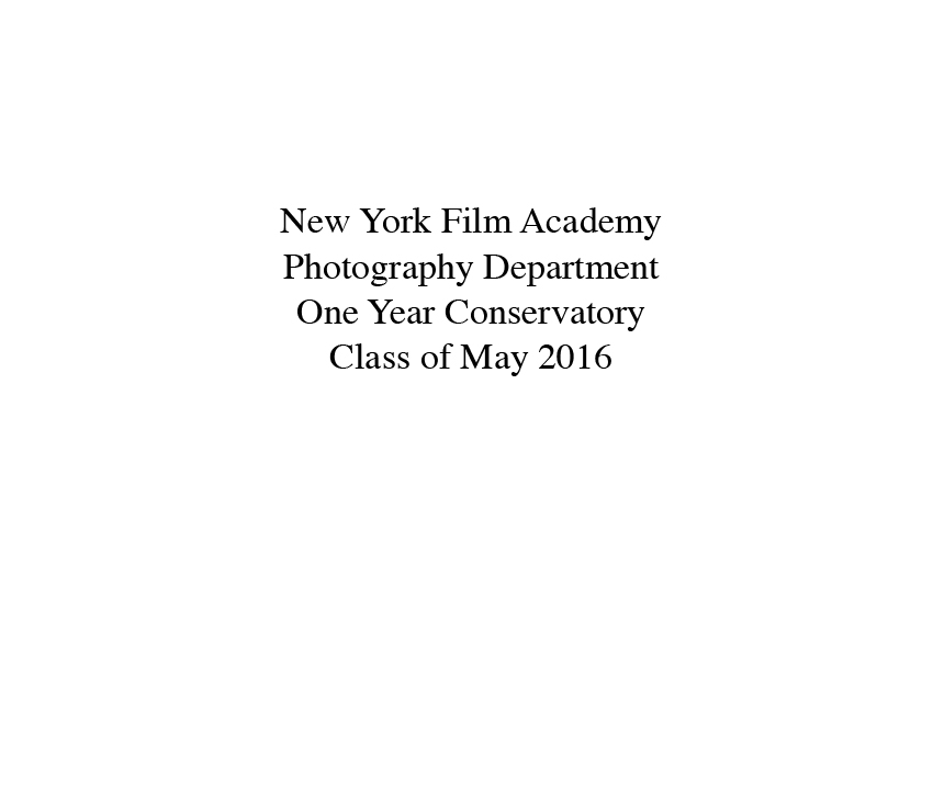 The New York Academy Photography Department Class of May 2016 Thesis Catalog