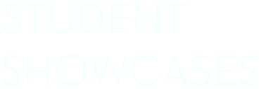 Student Showcases