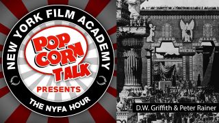 NYFA Hour with Peter Rainer: Intolerance and D.W. Griffith, Episode 31