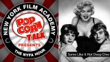 NYFA Hour with Peter Rainer “Some Like It Hot” Deep Dive, Episode 24