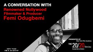 The 20/20 Series – With Femi Odugbemi (Created by Liz Hinlein)