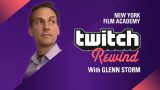 NYFA’s Twitch Rewind with With Glenn Storm