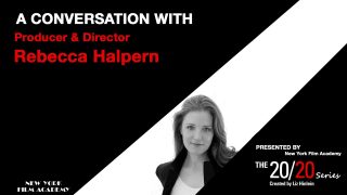 The 20/20 Series – With Producer and Director Rebecca Halpern