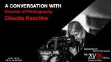 The 20/20 Series with Director of Photography Claudia Raschke