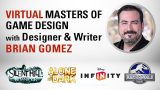 Virtual Masters of Game Design with Brian Gomez