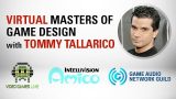 Virtual Masters of Game Design with Tommy Tallarico