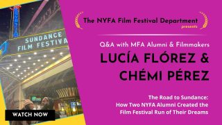 How two NYFA Alums crafted the Film Festival Run of Their Dreams