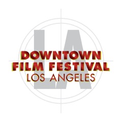 Downtown Film Festival L.A. 2014