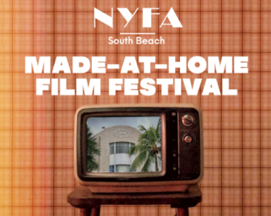 New York Film Academy’s South Beach Campus Announces Winners for NYFA South Beach Made at Home Festival