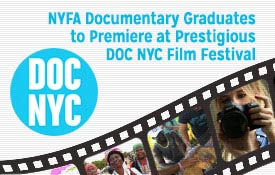 NYFA DOCUMENTARY GRADUATES TO PREMIERE AT PRESTIGIOUS DOC NYC FILM FESTIVAL