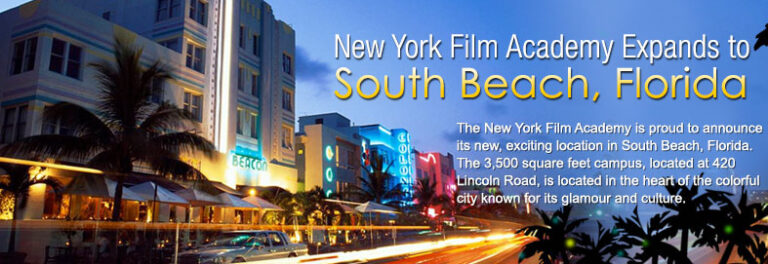 NEW YORK FILM ACADEMY EXPANDS TO SOUTH BEACH, FLORIDA