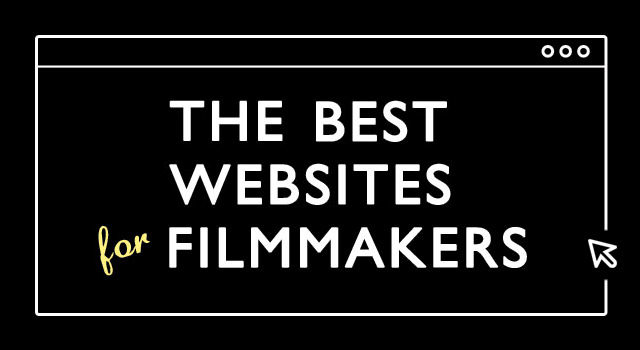 The Best Websites For Filmmakers: Directing, Cinematography, VFX, Screenwriting, And Much More!