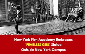 NEW YORK FILM ACADEMY EMBRACES ‘FEARLESS GIRL’ STATUE OUTSIDE NEW YORK CAMPUS