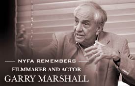 NEW YORK FILM ACADEMY REMEMBERS FILMMAKER AND ACTOR GARRY MARSHALL