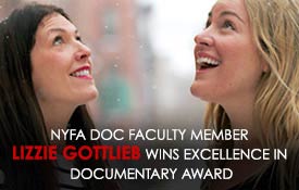 NYFA DOC FACULTY MEMBER LIZZIE GOTTLIEB WINS EXCELLENCE IN DOCUMENTARY AWARD