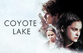 NEW YORK FILM ACADEMY (NYFA) FILMMAKING ALUM SARA SELIGMAN PREMIERES <em>COYOTE LAKE</em> STARRING <em>RIVERDALE</em>’S CAMILA MENDES