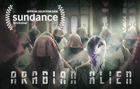 ‘ARABIAN ALIEN’ BY NEW YORK FILM ACADEMY (NYFA) STUDENT NOMINATED AT SUNDANCE 2020