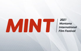 2021 MONTANA INTERNATIONAL FILM FESTIVAL SCREENS FILMS BY SIX NEW YORK FILM ACADEMY FILMMAKERS